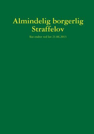 Könyv Straffeloven 1902 Stortinget Sist endret 21 juni 2013
