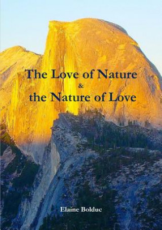 Livre Love of Nature & the Nature of Love Elaine Bolduc