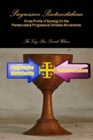 Kniha Progressive Pentecostalism Derick Wilson