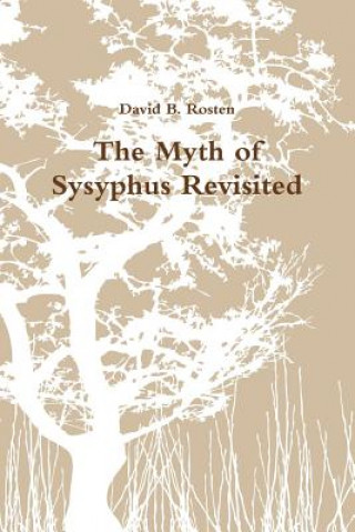 Kniha Myth of Sysyphus Revisited David B. Rosten