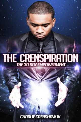 Kniha Crenspiration: The 30 Day Empowerment Charlie Crenshaw IV