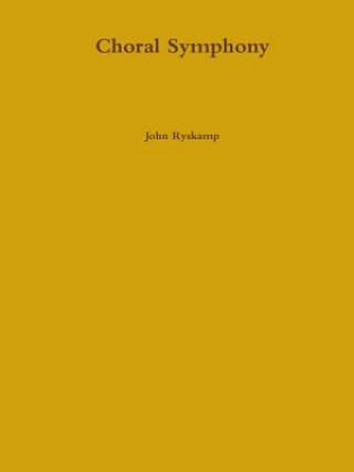 Книга Choral Symphony John Ryskamp