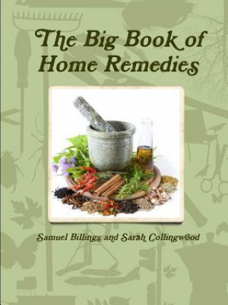 Könyv Big Book of Home Remedies Samuel Billings