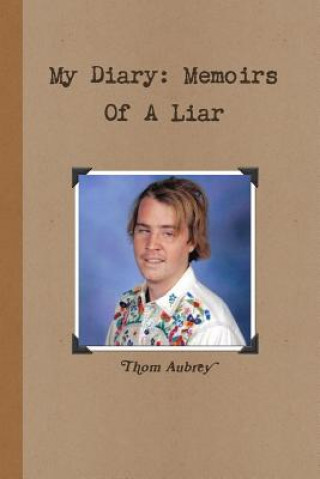 Libro My Diary: Memoirs Of A Liar Thom Aubrey