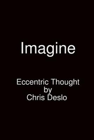 Könyv Imagine eccentric thought Chris Deslo