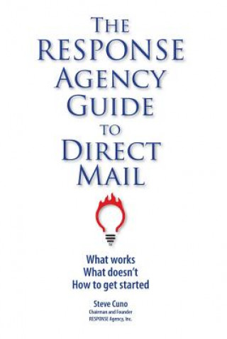 Kniha RESPONSE Agency Guide to Direct Mail Steve Cuno