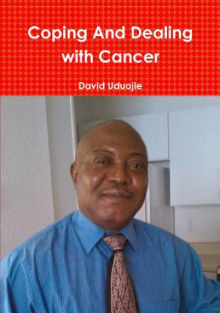 Kniha Coping and Dealing with Cancer DCN David Uduojie