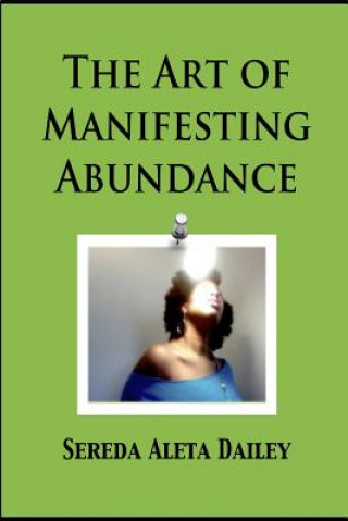 Kniha Art of Manifesting Abundance Sereda Aleta Dailey