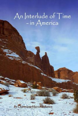 Kniha Interlude of Time -  in America Charmiene Maxwell-Batten
