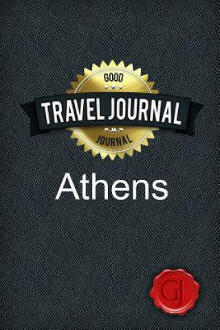 Kniha Travel Journal Athens Good Journal