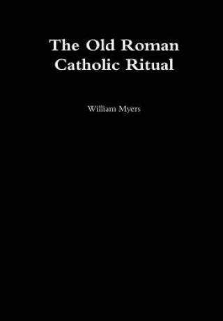 Book Old Roman Catholic Ritual William Myers