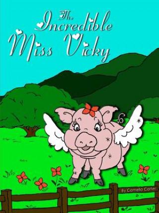 Könyv Incredible Miss Vicky Author Camelia Carter