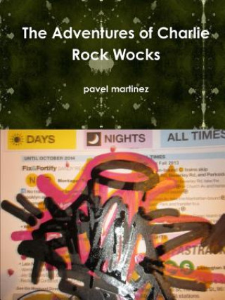 Libro Adventures of Charlie Rock Wocks pavel martinez