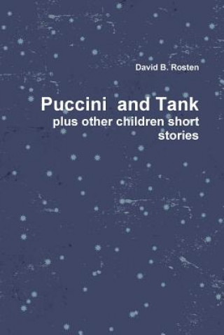 Βιβλίο Puccini & Tank, A Love Story plus other children short stories David B. Rosten