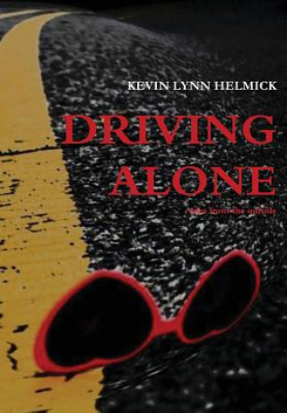 Knjiga Driving Alone and slelected writings Kevin Lynn Helmick