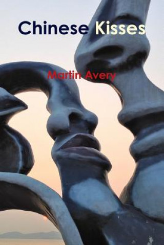 Könyv Chinese Kisses Martin Avery
