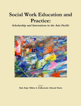 Buch Social Work Education and Practice: Scholarship and Innovations in the Asia Pacific Hatta Zulkarnain Ahmad