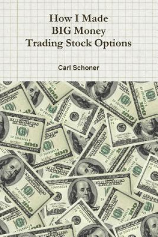 Libro How I Made BIG Money Trading Stock Options Schoner