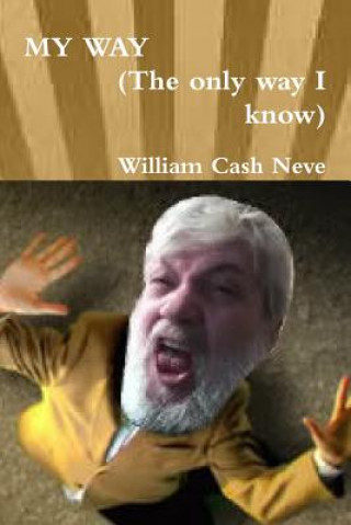 Kniha MY WAY (The only way I know) William Cash Neve