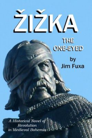 Knjiga Zizka, the One-Eyed Jim Fuxa