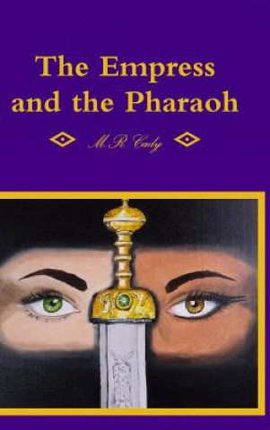 Könyv Empress and the Pharaoh M.R. Cady