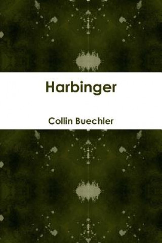 Knjiga Harbinger Collin Buechler