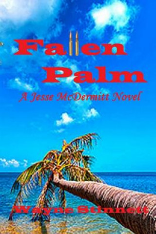 Книга Fallen Palm: A Jesse McDermitt Novel Wayne Stinnett