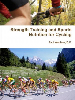 Książka Strength Training and Sports Nutrition for Cycling Wanlass