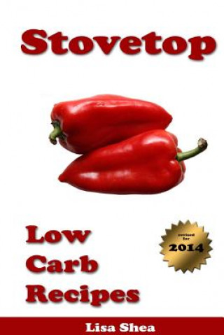 Libro Stovetop Low Carb Recipes Lisa Shea