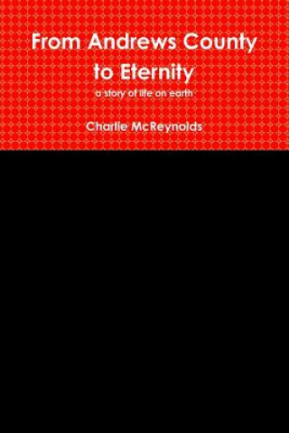 Kniha From Andrews County to Eternity Charlie McReynolds