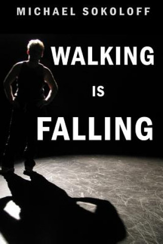 Libro Walking is Falling Michael Sokoloff