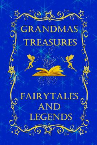 Kniha Grandmas Treasures Fairytales and Legends Wendy Swanson