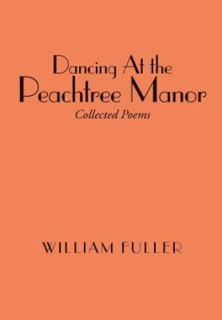 Kniha Dancing at the Peachtree Manor William Fuller