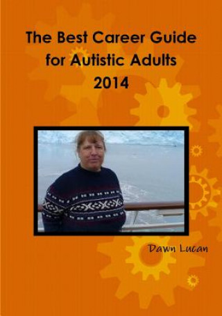 Book Best Career Guide for Autistic Adults 2014 Dawn Lucan
