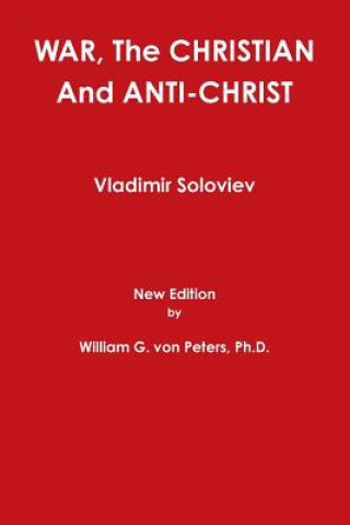 Kniha WAR, The CHRISTIAN And ANTI-CHRIST Vladimir Soloviev