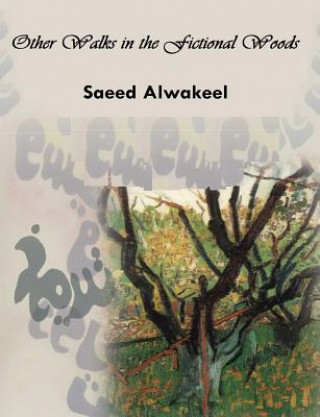 Kniha Other Walks in the Fictional Woods Saeed Alwakeel