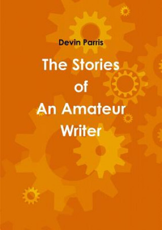 Książka Stories of An Amateur Writer Devin Parris