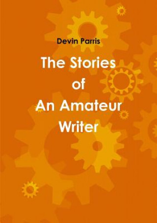 Book Stories of An Amateur Writer Devin Parris