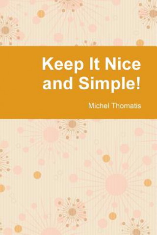 Carte Keep It Nice and Simple! Michel Thomatis