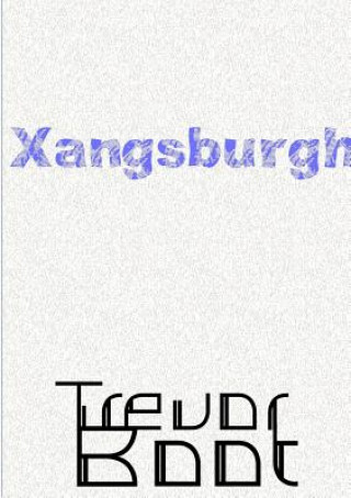 Könyv Xangsburgh Trevor Boot