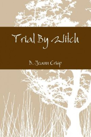 Buch Trial By Witch B. Joann Crisp