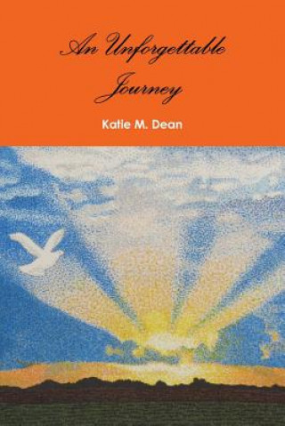 Kniha Unforgettable Journey Katie M. Dean