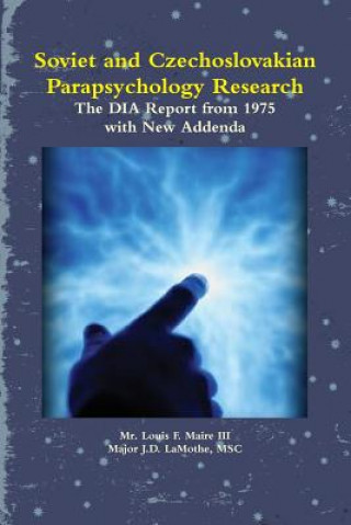 Kniha Soviet and Czechoslovakian Parapsychology Research: The DIA Report from 1975 with New Addenda LaMothe