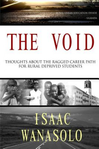 Carte VOID - Thoughts about the ragged career path for rural deprived students Isaac Wanasolo