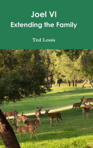 Kniha Joel VI - Extending the Family Ted Louis