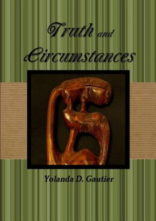 Knjiga Truth and Circumstances Yolanda Gautier