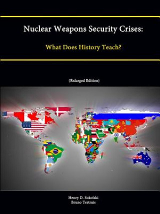 Książka Nuclear Weapons Security Crises U.S. Army War College