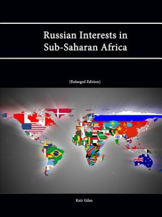 Kniha Russian Interests in Sub-Saharan Africa (Enlarged Edition) Keir Giles