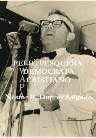 Carte Feliu Pesquera: Democrata Cristiano Nestor R Duprey Salgado