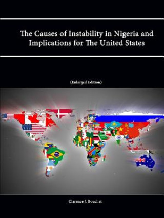 Carte Causes of Instability in Nigeria and Implications for The United States (Enlarged Edition) U.S. Army War College